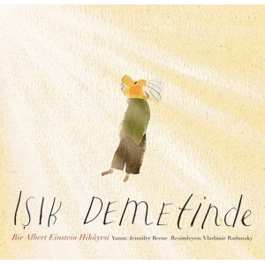 Işık Demetinde - Bir Albert Einstein Hikayesi-Ciltli