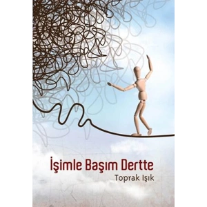 İşimle Başım Dertte