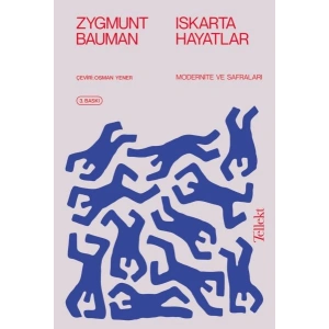 Iskarta Hayatlar - Modernite ve Safraları