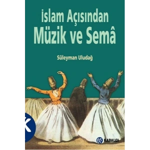 İslam Açısından Müzik ve Sema
