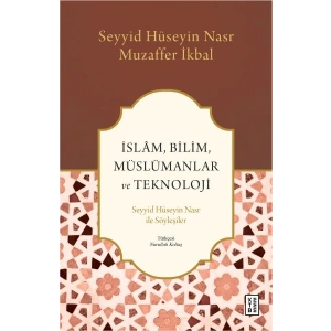 İslâm, Bilim, Müslümanlar ve Teknoloji