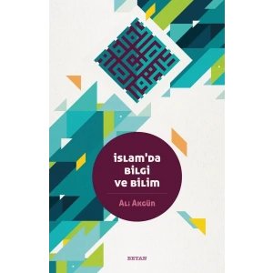 İslamda Bilgi ve Bilim