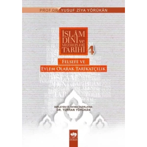 İslam Dini ve Mezhepleri Tarihi 4: Felsefe ve Eylem Olarak Tarikatçılık