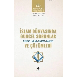 İslam Dünyasında Güncel Sorunlar ve Çözümleri