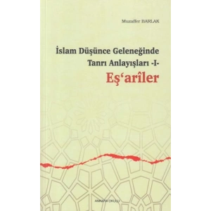 İslam Düşünce Geleneğinde Tanrı Anlayışları 1 - Eşariler
