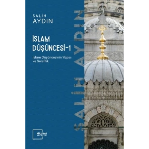İslam Düşüncesi 1 / İslam Düşüncesinin Yapısı ve Selefilik