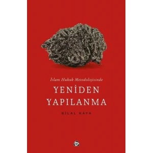 İslam Hukuk Metodolojisinde Yeniden Yapılanma