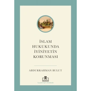 İslam Hukukunda İyiniyetin Korunması