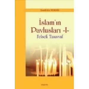 İslamın Pavlusları -1  Felsefi Tasavvuf