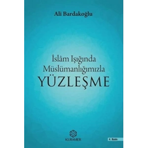 İslam Işığında Müslümanlığımızla Yüzleşme