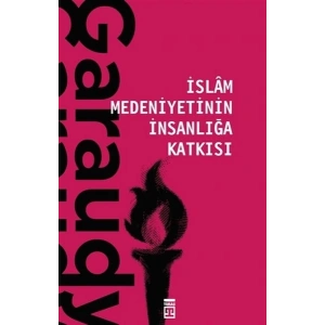 İslam Medeniyetinin İnsanlığa Katkısı