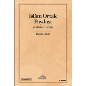 İslam Ortak Paydası ve Mezhep Gerçeği