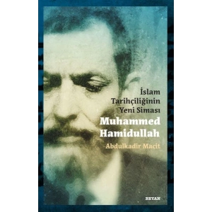 İslam Tarihçiliğinin Yeni Siması Muhammed Hamidullah