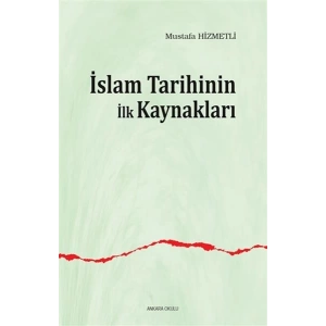 İslam Tarihinin İlk Kaynakları