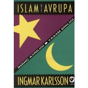 İslam ve Avrupa /  İnanç Ayrılığı - Yaşam Birliği