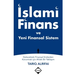 İslami Finans ve Yeni Finansal Sistem