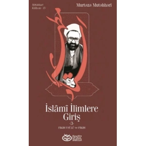 İslami İlimlere Giriş 3 - Fıkıh Usulü ve Fıkıh