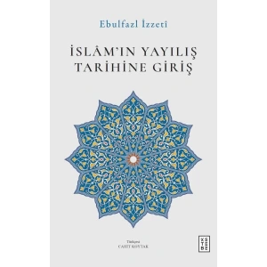 İslâm’ın Yayılış Tarihine Giriş