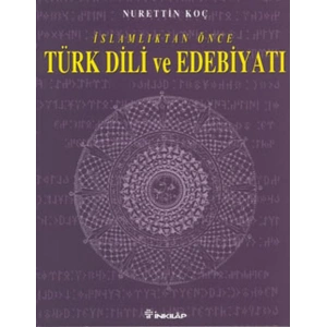 İslamlıktan Önce Türk Dili ve Edebiyatı
