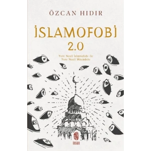 İslamofobi 2.0: Yeni Nesil İslamofobi ile Yeni Nesil Mücadele