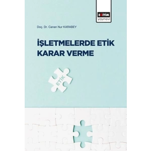 İşletmelerde Etik Karar Verme
