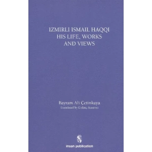 İsmail Haqqi His Life Works and Views