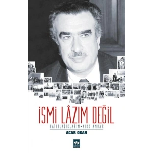 İsmi Lazım Değil