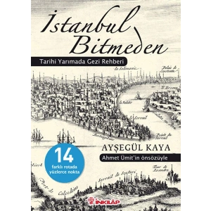 İstanbul Bitmeden  Tarihi Yarımada Gezi Rehberi