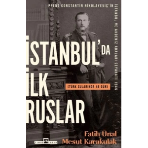 İstanbulda İlk Ruslar - Türk Sularında 46 Gün