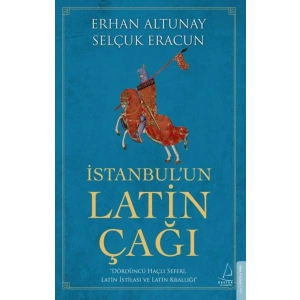 İstanbul’un Latin Çağı - Dördüncü Haçlı Seferi, Latin İstilası ve Latin Krallığı