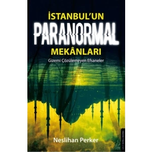 İstanbul’un Paranormal Mekanları