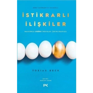 İstikrarlı İlişkiler - Hayatınıza Doğru İnsanları Çekme Kılavuzu