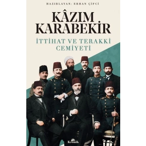 İttihat ve Teraki Cemiyeti Kazım Karabekir