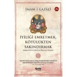 İyiliği Emretmek, Kötülükten Sakındırmak - İmam Gazali