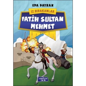 İz Bırakanlar - Fatih Sultan Mehmet