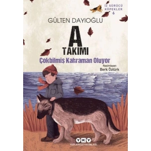 İz Sürücü Köpekler 6 – A Takımı – Çokbilmiş Kahraman Oluyor