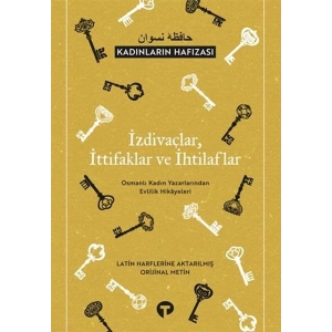 İzdivaçlar, İttifaklar ve İhtilaflar - Kadınların Hafızası