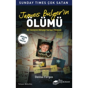 James Bulger’in Ölümü - Bir Annenin Dünyayı Sarsan Hikayesi