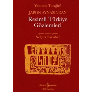 Japon Aynasından Resimli Türkiye Gözlemleri
