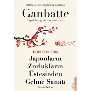 Japonların Zorlukların Üstesinden Gelme Sanatı-Ganbatte