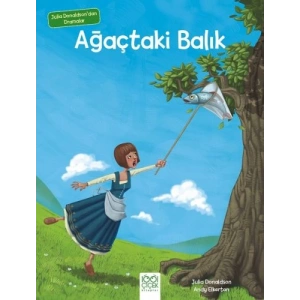 Julia Donaldsondan Dramalar - Ağaçtaki Balık