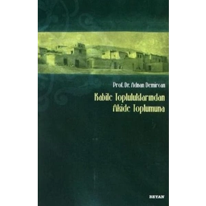 Kabile Topluluklarından Akide Toplumuna