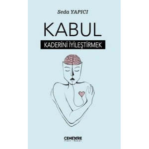 Kabul - Kaderini İyileştirmek