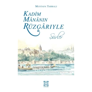 Kadim Mananın Rüzgarıyle - Şiirler