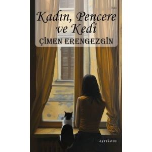 Kadın, Pencere ve Kedi