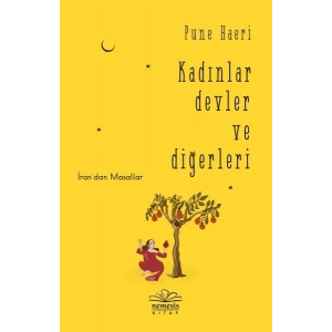 Kadınlar Devler ve Diğerleri - İran’dan Masallar