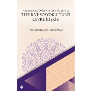 Kadınlara Dair Ayetler Özelinde Tefsir ve Sosyokültürel Çevre İlişkisi
