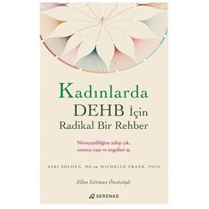 Kadınlarda DEHB İçin Radikal Bir Rehber