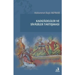 Kadızadeliler ve Sivasiler Tartışması