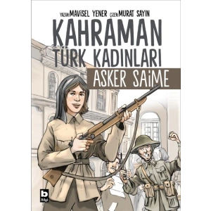 Kahraman Türk Kadınları Asker Saime